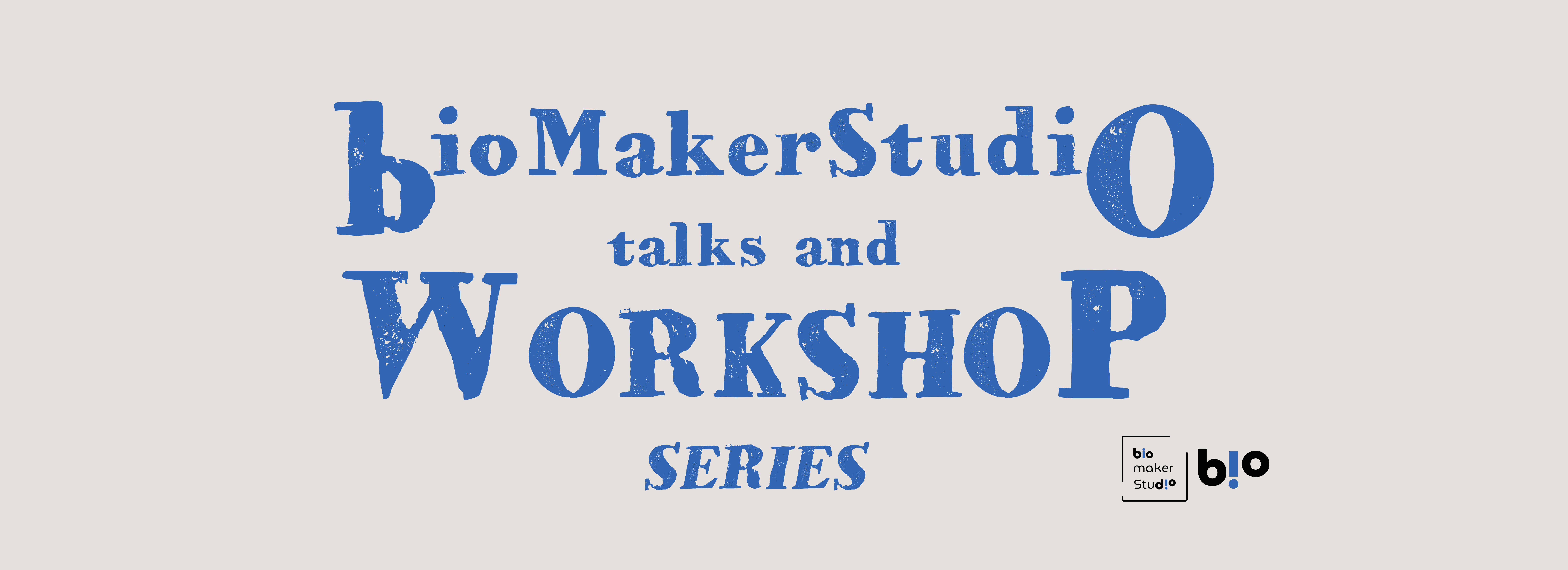 bioMakerStudio Workshop Series